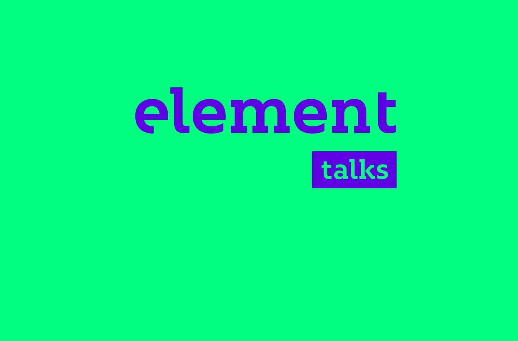 Element Talks 2018